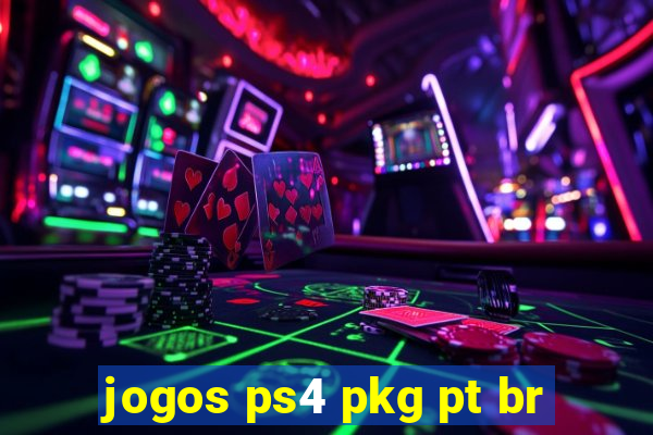 jogos ps4 pkg pt br